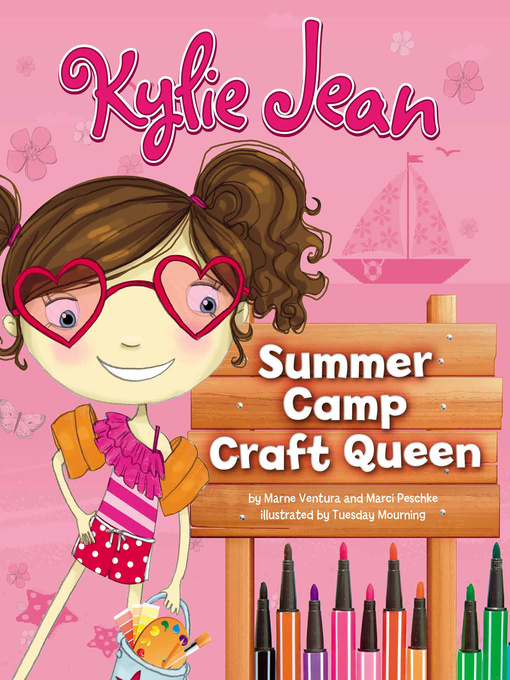 Title details for Kylie Jean Summer Camp Craft Queen by Marne Ventura - Available